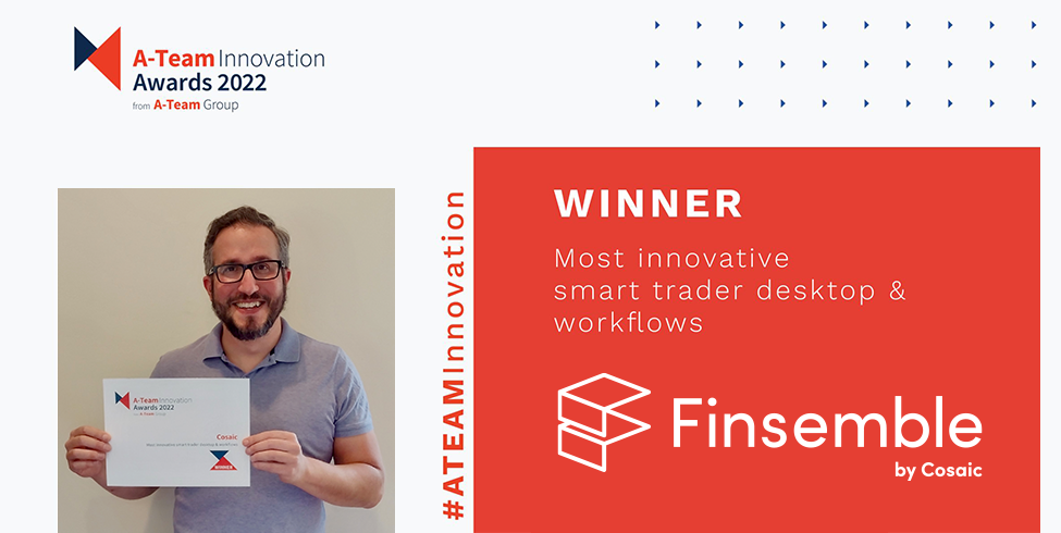 Winner of most innovative smart trader desktop and workflows from A-Team Innovation Awards 2022